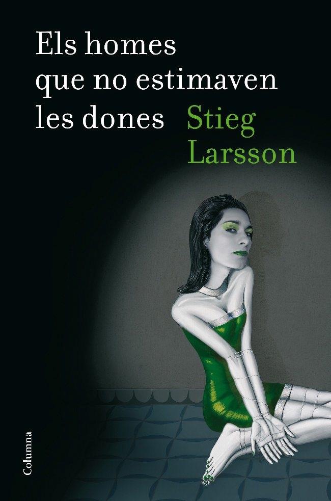 ELS HOMES QUE NO ESTIMÀVEN LES DONES | 9788466409247 | STIEG LARSSON