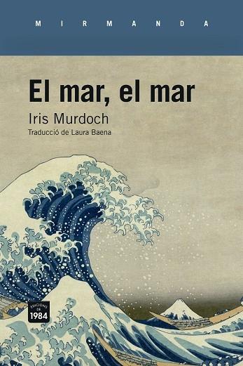 EL MAR, EL MAR | 9788418858291 | IRIS MURDOCH