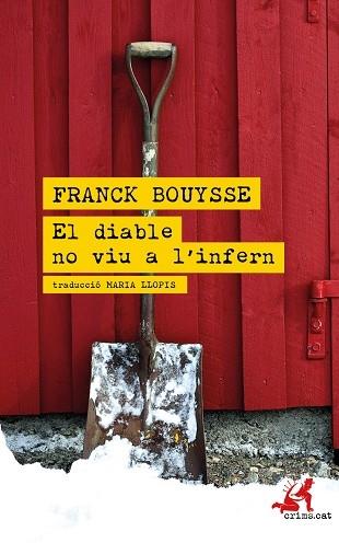 EL DIABLE NO VIU A L'INFERN | 9788418584022 | FRANCK BOUYSSE