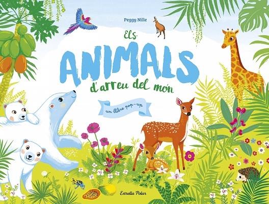 ELS ANIMALS D'ARREU DEL MON | 9788491372455 | PEGGY NILLE