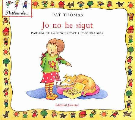 JO NO HE SIGUT PARLEM DE LA SINCERITAT I L'HONRADESA | 9788426136541 | PAT THOMAS