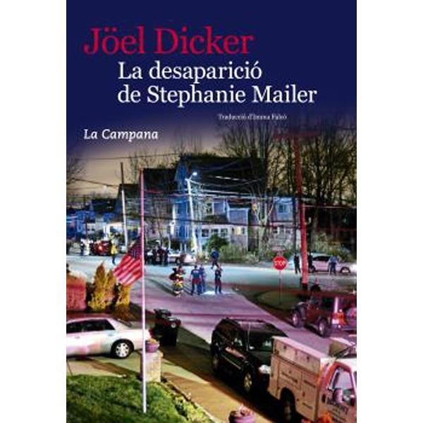 LA DESAPARICIO DE STEPHANIE MAILER | 9788416863396 | JOEL DICKER