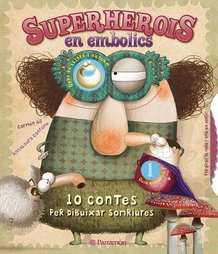 SUPERHEROIS EN EMBOLICS. 10 CONTES PER DIBUIXAR SOMRIURES | 9788434237704 | CARMEN GIL / ANNALAURA CANTONE