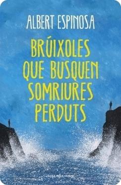 BRUIXOLES QUE BUSQUEN SOMRIURES PERDUTS | 9788490327401 | ALBERT ESPINOSA