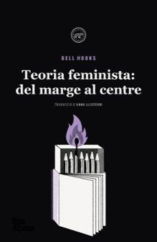 TEORIA FEMINISTA: DEL MARGE AL CENTRE | 9788418705687 | BELL HOOKS