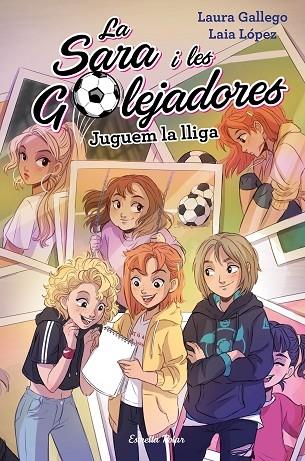 JUGUEM LA LLIGA | 9788491378037 | LAURA GALLEGO / LAIA LOPEZ