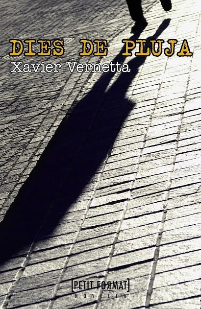 DIES DE PLUJA | 9788448932268 | XAVIER VERNETTA