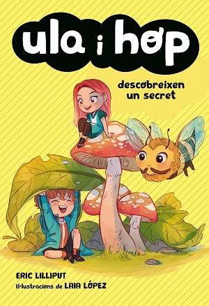 ULA I HOP DESCOBREIXEN UN SECRET | 9788420434421 | ERIC LILLIPUT - LAIA LOPEZ