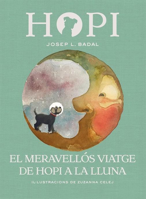 EL MERAVELLOS VIATGE DE HOPI A LA LLUNA | 9788424662523 | JOSEP L. BADAL