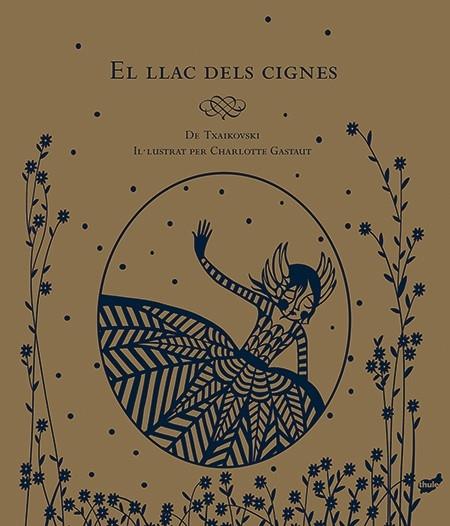 EL LLAC DELS CIGNES | 9788416817009 | TXAIKOVSKI / CHARLOTTE GASTAUT