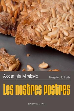 LES NOSTRES POSTRES | 9788415267492 | ASSUMPTA MIRALPEIX