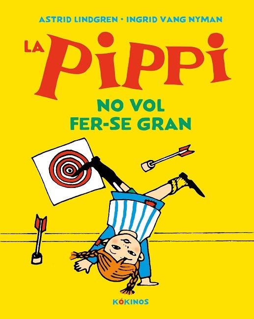 LA PIPPI NO VOL FER-SE GRAN | 9788417742638 | ASTRID LINDGREN / INGRID VANG NYMAN