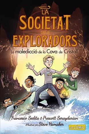 LA SOCIETAT DELS EXPLORADORS  LA MALEDICCIO DE LA COVA DE CR | 9788448955908 | FRANCESCO SEDITA / PRESCOTT SERAYDARIAN