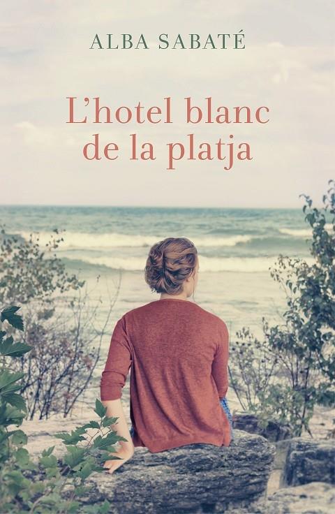 L'HOTEL BLANC DE LA PLATJA | 9788466420983 | ALBA SABATE