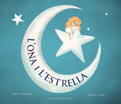 L'ONA I L'ESTRELLA | 9788419007889 | ROCIO OLIVARES / ESTHER VOLTA