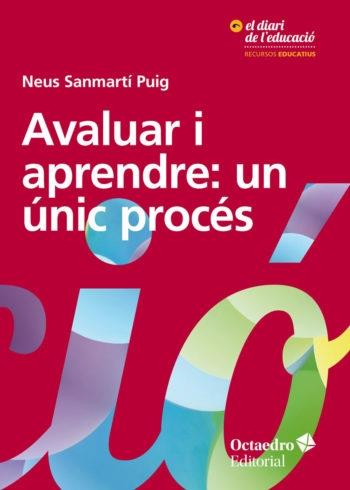 AVALUAR I APRENDRE: UN UNIC PROCES | 9788417667696 | NEUS SANMARTI PUIG