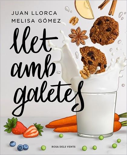 LLET AMB GALETES | 9788418033636 | JUAN LLORCA / MELISA GOMEZ