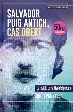 SALVADOR PUIG ANTICH CAS OBERT | 9788410112117 | JORDI PANYELLA