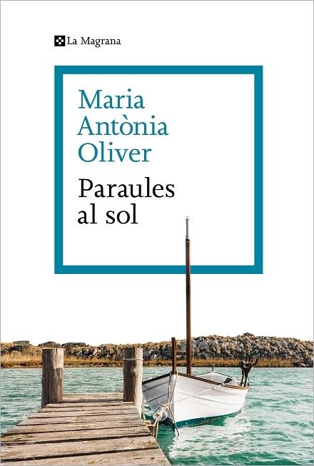 PARAULES AL SOL | 9788419013286 | MARIA ANTONIA OLIVER