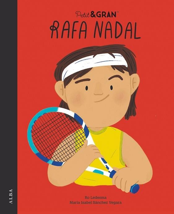 RAFA NADAL | 9788411780254 | RI LEDESMA / MARIA ISABEL SANCHEZ VEGARA