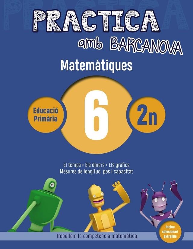 PRACTICA AMB BARCANOVA MATEMATIQUES 6 2N | 9788448945558