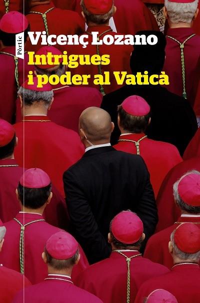 INTRIGUES I PODER AL VATICA | 9788498094848 | VICENÇ LOZANO