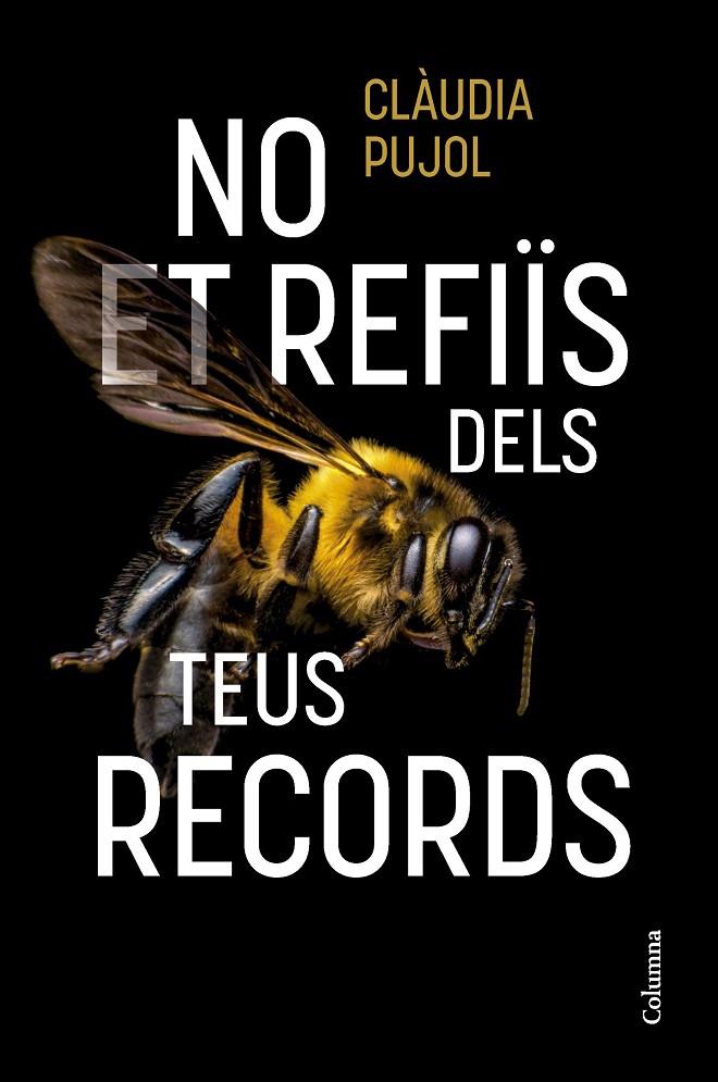 NO ET REFIIS DELS TEUS RECORDS | 9788466431514 | CLAUDIA PUJOL