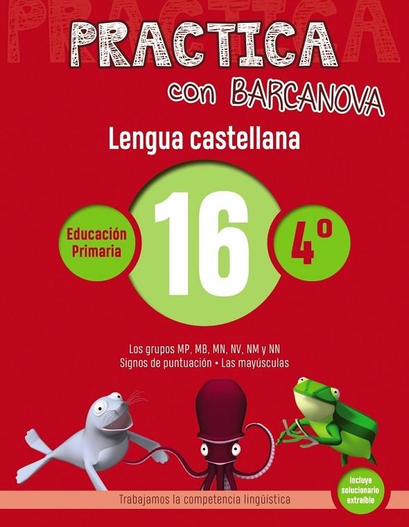 PRACTICA CON BARCANOVA LENGUA CASTELLANA 16 4º | 9788448945411