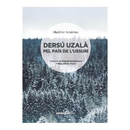 DERSU UZALA PEL PAIS DE L'USSIRU | 9788415315728 | VLADIMIR ARSENIEV