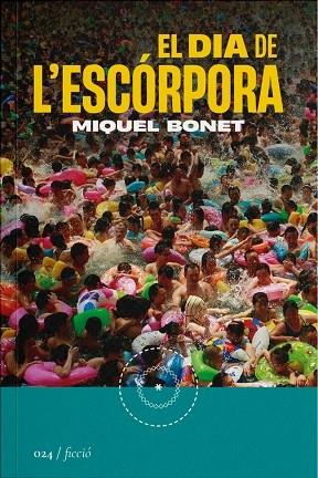 EL DIA DE L'ESCORPORA | 9788419059239 | MIQUEL BONET