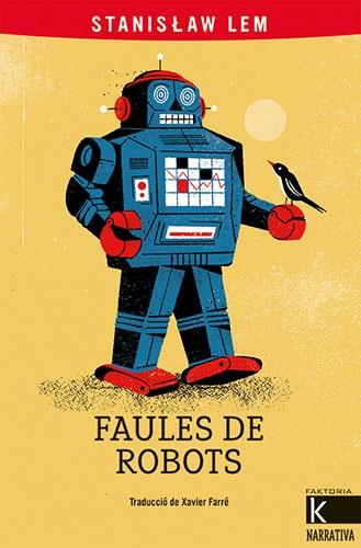 FAULES DE ROBOTS | 9788418558719 | S. LEM