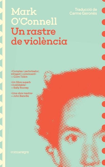 UN RASTRE DE VIOLENCIA | 9788419590947 | MARK O'CONNELL