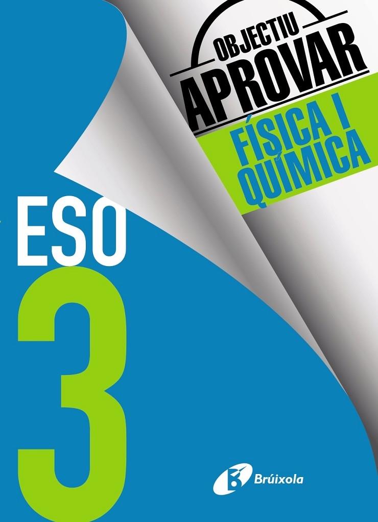 OBJECTIU APROVAR FISICA I QUIMICA 3 ESO | 9788499062204