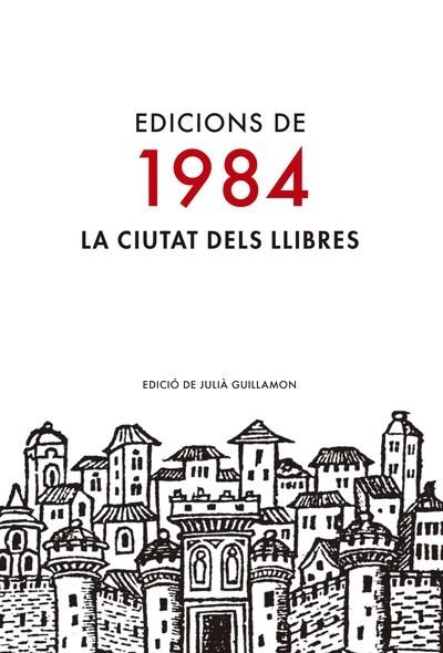 EDICIONS DE 1984 LA CIUTAT DELS LLIBRES | 9788416987009 | AEDICIO DE JULIA GUILLAMON