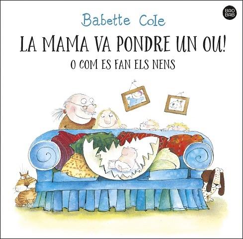 LA MAMA VA PONDRE UN OU!   O COM ES FAN ELS NENS | 9788413892610 | BABETTE COLE