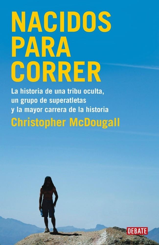 NACIDOS PARA CORRER | 9788483069479 | CHRISTOPHER MCDOUGALL