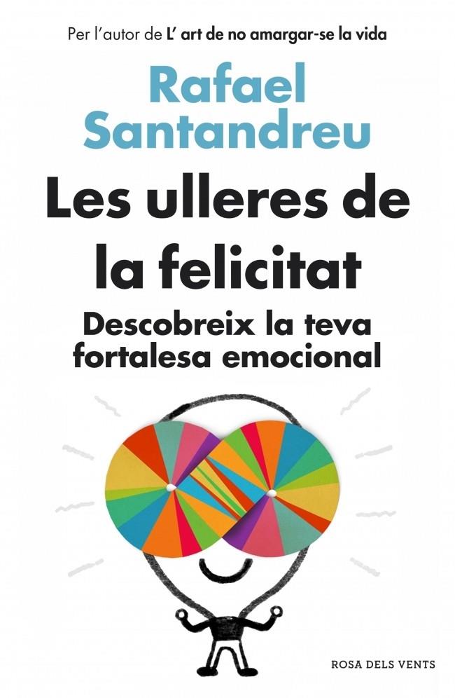 LES ULLERES DE LA FELICITAT | 9788415961154 | RAFAEL SANTANDREU