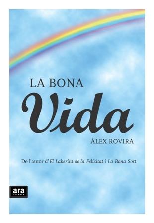 LA BONA VIDA | 9788492406982 | ÀLEX ROVIRA