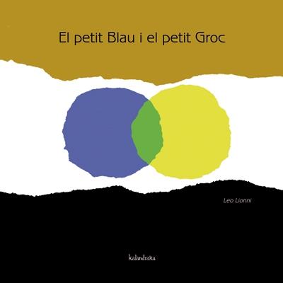 EL PETIT BLAU I EL PETIT GROC | 9788484648116 | LEO LIONNI