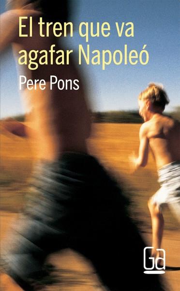 EL TREN QUE VA AGAFAR NAPOLEÓ | 9788466123488 | PERE PONS