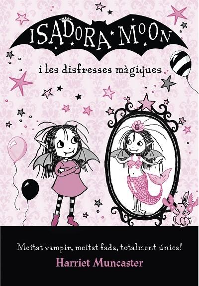 ISADORA MOON I LES DISFRESSES MAGIQUES | 9788420487656 | HARRIET MUNCASTER