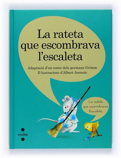 LA RATETA QUE ESCOMBRAVA L ESCALETA | 9788466120852 | ADAPTACIÓ CONTE GERMANS GRIMM