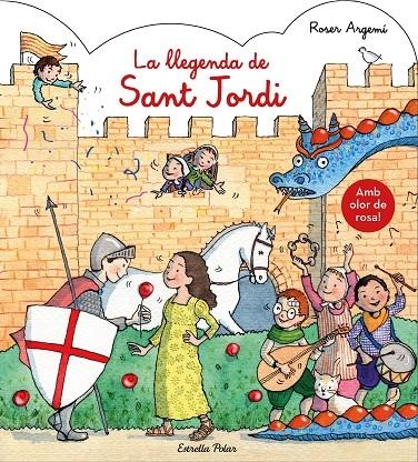 LA LLEGENDA DE SANT JORDI   AMB OLOR DE ROSA | 9788491377122 | ROSER ARGEMI