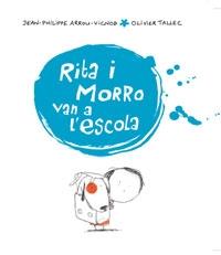 RITA I MORRO VAN A L'ESCOLA | 9788498671070 | JEAN-PHILIPPE ARROU-VIGNOD, OLIVIER TALLEC