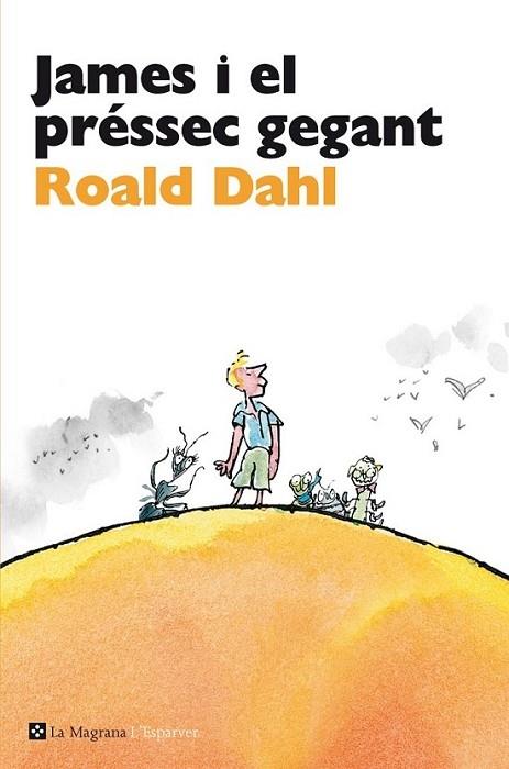 JAMES I EL PRESSEC GEGANT | 9788482645650 | ROALD DAHL