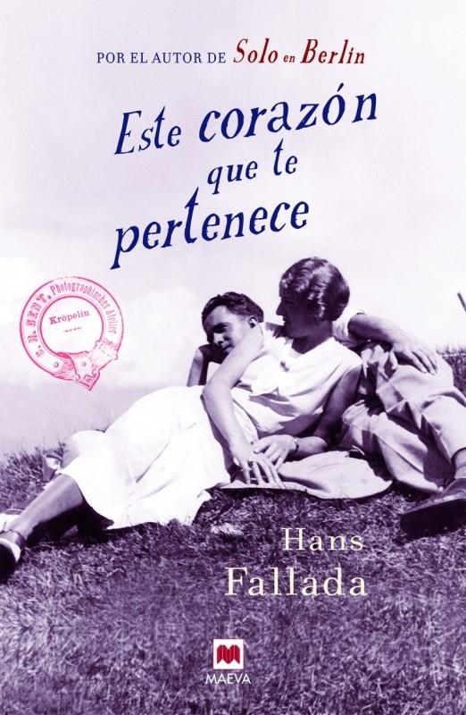 ESTE CORAZON QUE TE PERTENECE | 9788416363179 | HANS FALLADA