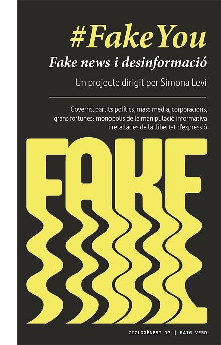 FAKE YOU FAKE NEWS I DESINFORMACIO | 9788417925055 | DIRIGIT PER SIMONA LEVI