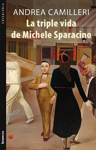 LA TRIPLE VIDA DE MICHELE SPARACINO | 9788498246513 | ANDREA CAMILLERI