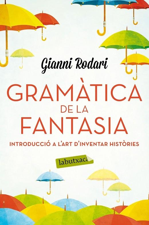 GRAMATICA DE LA FANTASIA | 9788416334988 | GIANNI RODARI