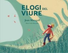 ELOGI DEL VIURE | 9788415315667 | JOAN MARAGALL / MARTA CASALS MARQUILLES